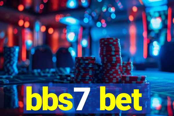 bbs7 bet